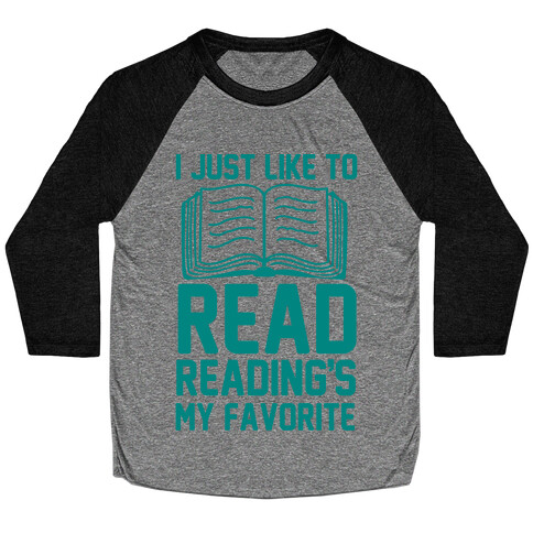 I Just Like To Read Reading's My Favorite Baseball Tee
