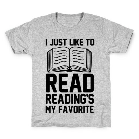 I Just Like To Read Reading's My Favorite Kids T-Shirt