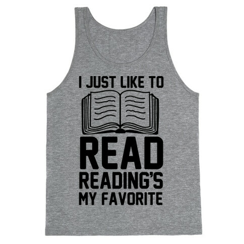 I Just Like To Read Reading's My Favorite Tank Top