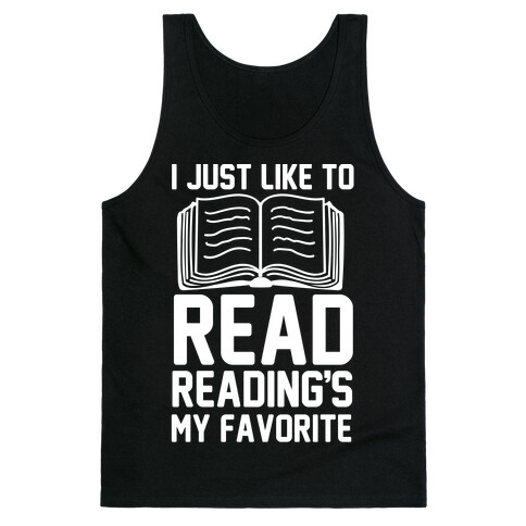 I Just Like To Read Reading's My Favorite Tank Top