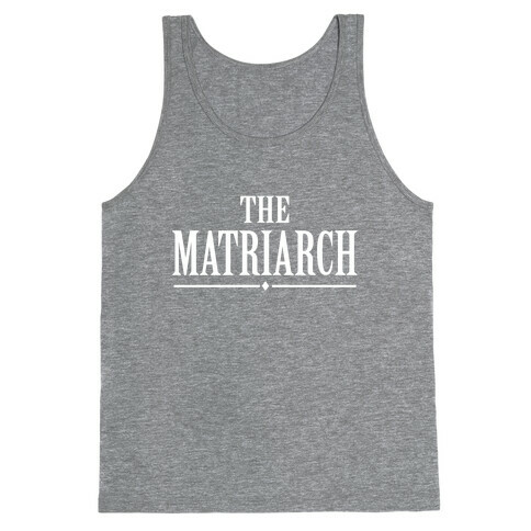 The Matriarch (Juniors) Tank Top