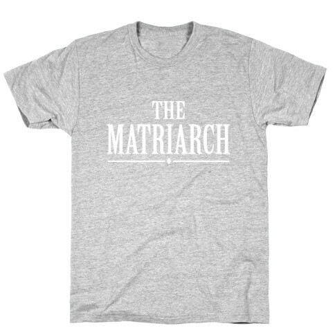 The Matriarch (Juniors) T-Shirt