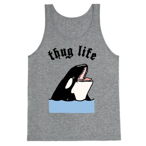 Thug Life Killer Whale Tank Top