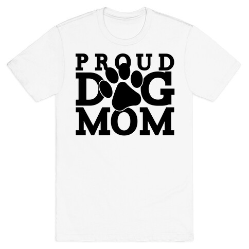 Proud Dog Mom T-Shirt