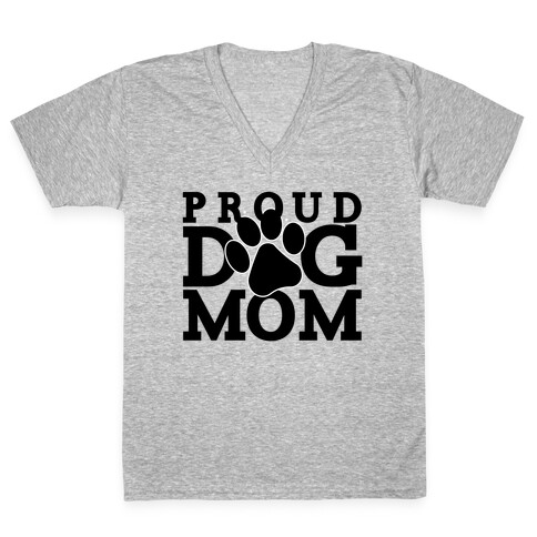 Proud Dog Mom V-Neck Tee Shirt
