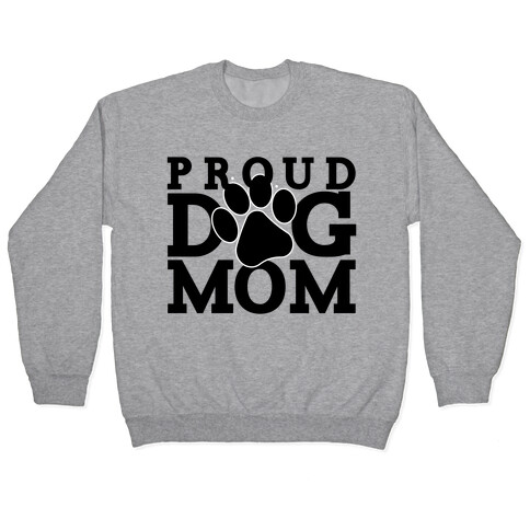 Proud Dog Mom Pullover