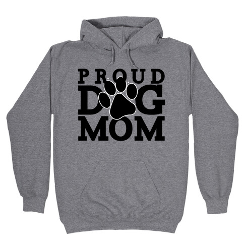 Proud Dog Mom Hooded Sweatshirt