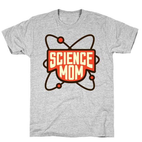 Science Mom T-Shirt