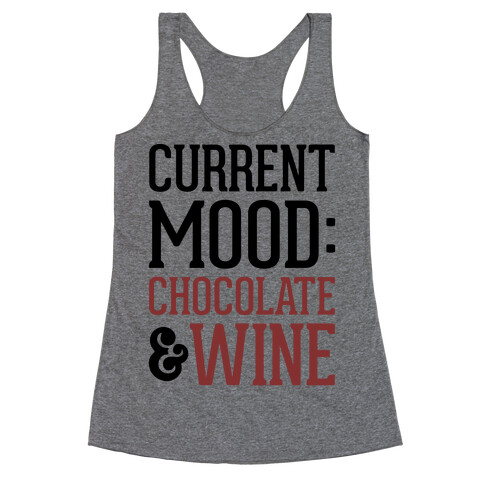 Current Mood: Chocolate & Wine Racerback Tank Top