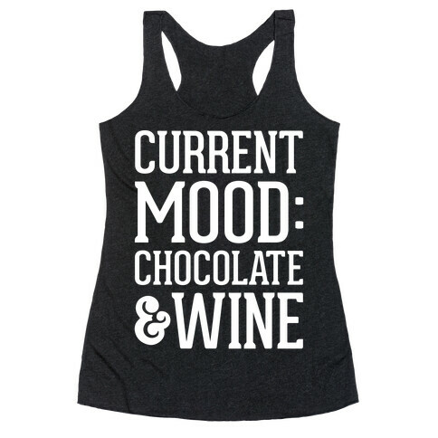 Current Mood: Chocolate & Wine Racerback Tank Top