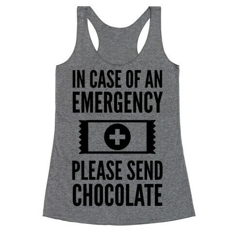 In Case of an Emergency Please Send Chocolate Racerback Tank Top