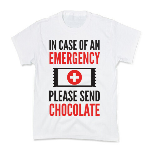 In Case of an Emergency Please Send Chocolate Kids T-Shirt