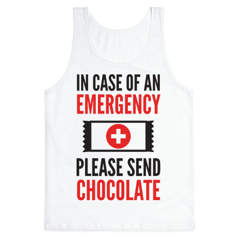 In Case of an Emergency Please Send Chocolate Tank Top