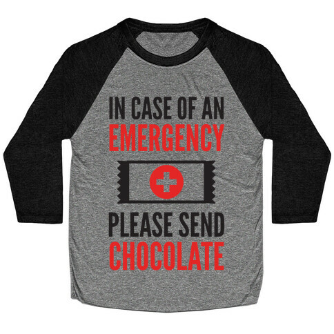 In Case of an Emergency Please Send Chocolate Baseball Tee