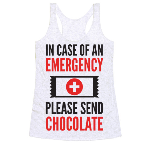 In Case of an Emergency Please Send Chocolate Racerback Tank Top