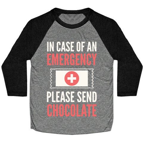 In Case of an Emergency Please Send Chocolate Baseball Tee