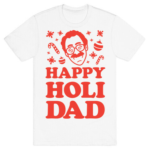 Happy Holi-Dad T-Shirt