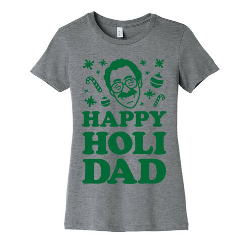 Happy Holi-Dad Womens T-Shirt