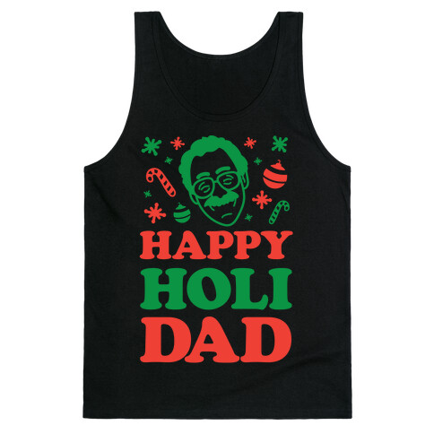 Happy Holi-Dad Tank Top