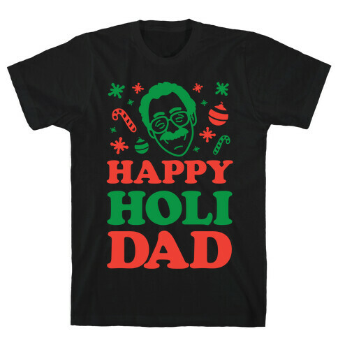 Happy Holi-Dad T-Shirt