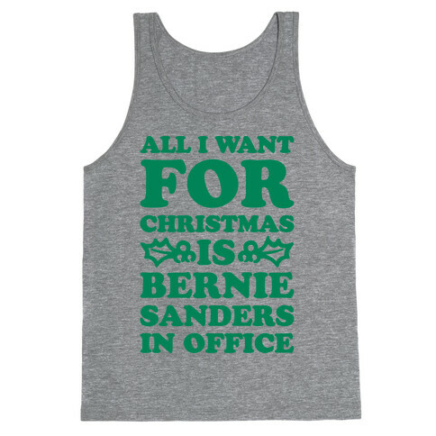 All I Want For Christmas Is Bernie Sanders In Office Tank Top