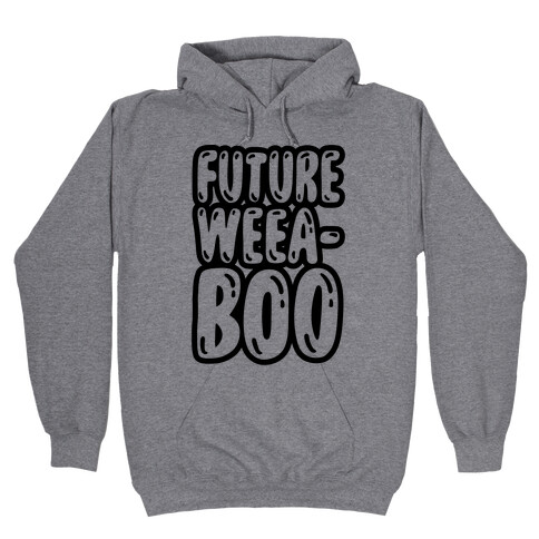 Future Weeaboo  Hooded Sweatshirt