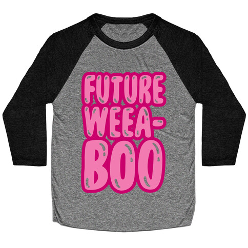 Future Weeaboo  Baseball Tee