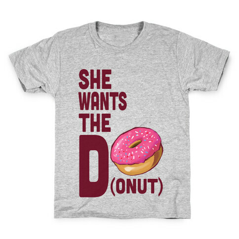 She Wants the D(onut) Kids T-Shirt