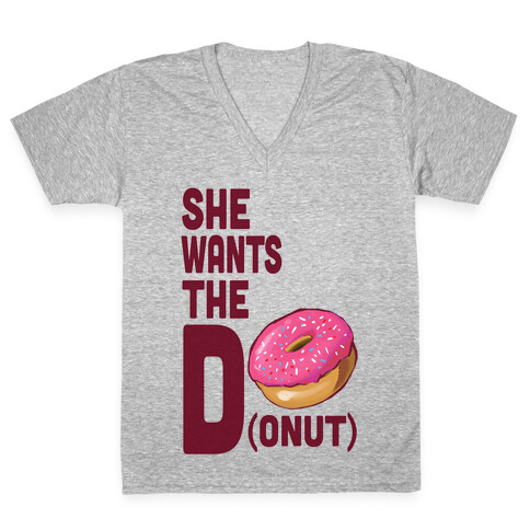 She Wants the D(onut) V-Neck Tee Shirt