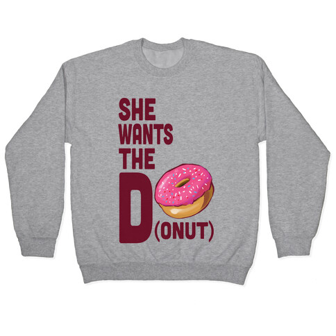 She Wants the D(onut) Pullover