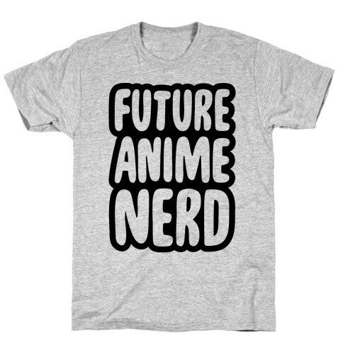 Future Anime Nerd T-Shirt