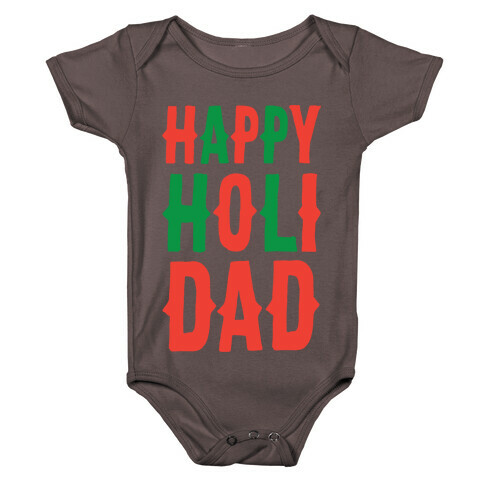 Happy Holi-Dad Baby One-Piece