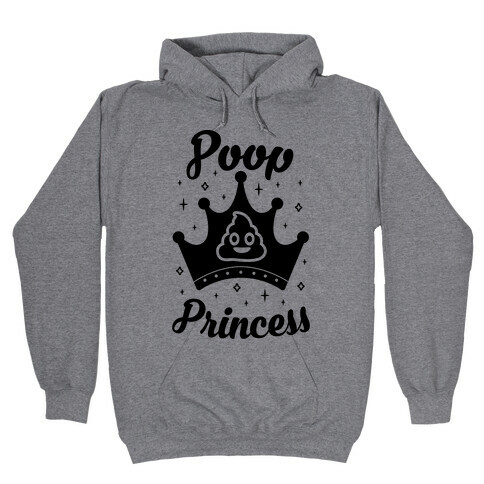 Poop Princess Hooded Sweatshirt