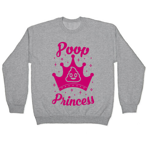 Poop Princess Pullover