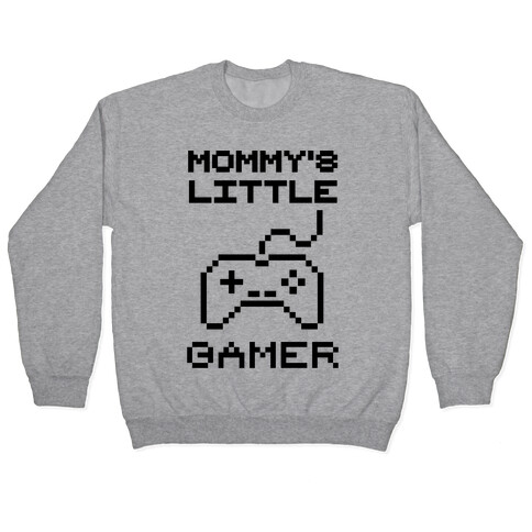 Mommy's Little Gamer Pullover