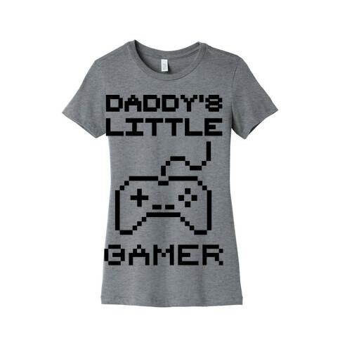 Daddy's Little Gamer Womens T-Shirt