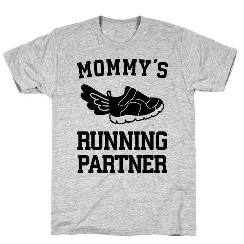 Mommy's Running Partner T-Shirt