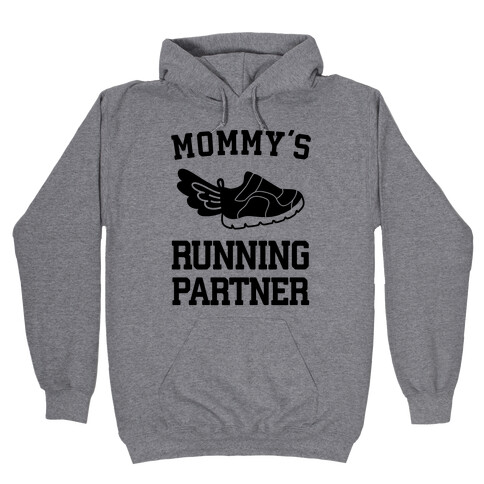 Mommy's Running Partner Hooded Sweatshirt