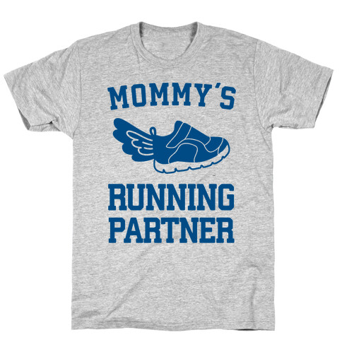 Mommy's Running Partner T-Shirt