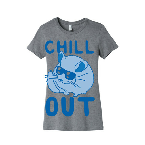 Chill Out Chinchilla Womens T-Shirt