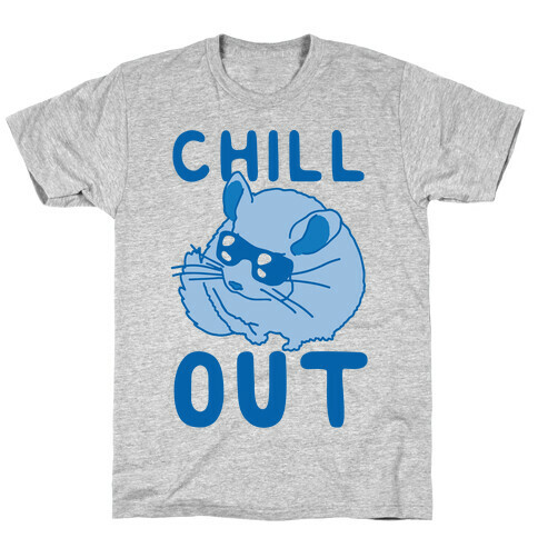 Chill Out Chinchilla T-Shirt