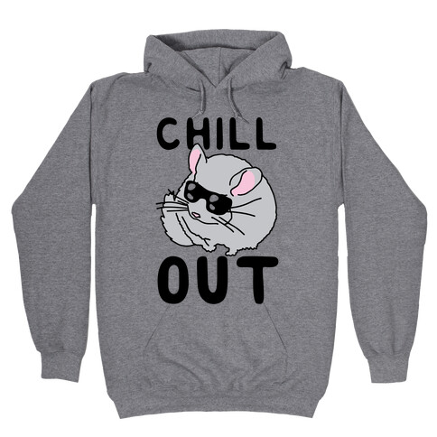 Chill Out Chinchilla Hooded Sweatshirt