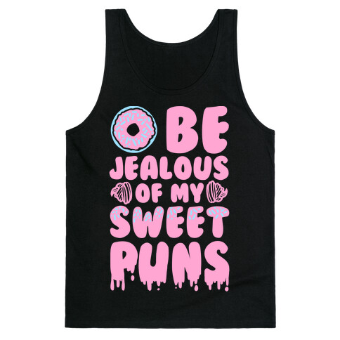 Donut Be Jealous of My Sweet Puns Tank Top