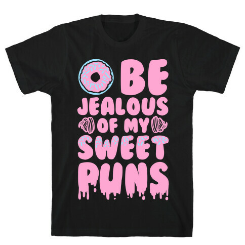 Donut Be Jealous of My Sweet Puns T-Shirt