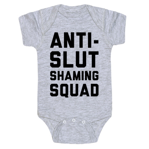Anti-Slut Shaming Squad Baby One-Piece