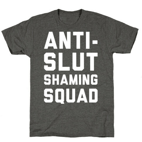 Anti-Slut Shaming Squad T-Shirt