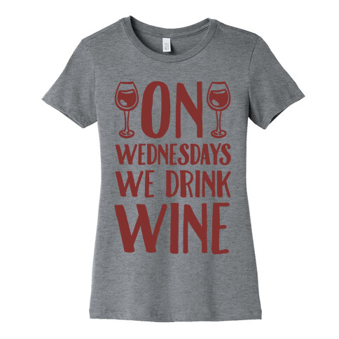 On Wednesdays We Drink Wine Womens T-Shirt
