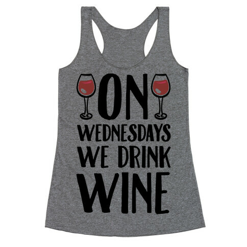 On Wednesdays We Drink Wine Racerback Tank Top