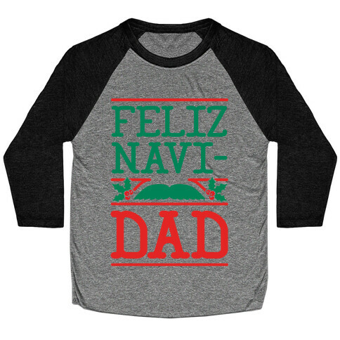 Feliz NaviDAD Baseball Tee