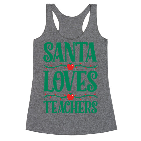 Santa Loves Teachers Racerback Tank Top